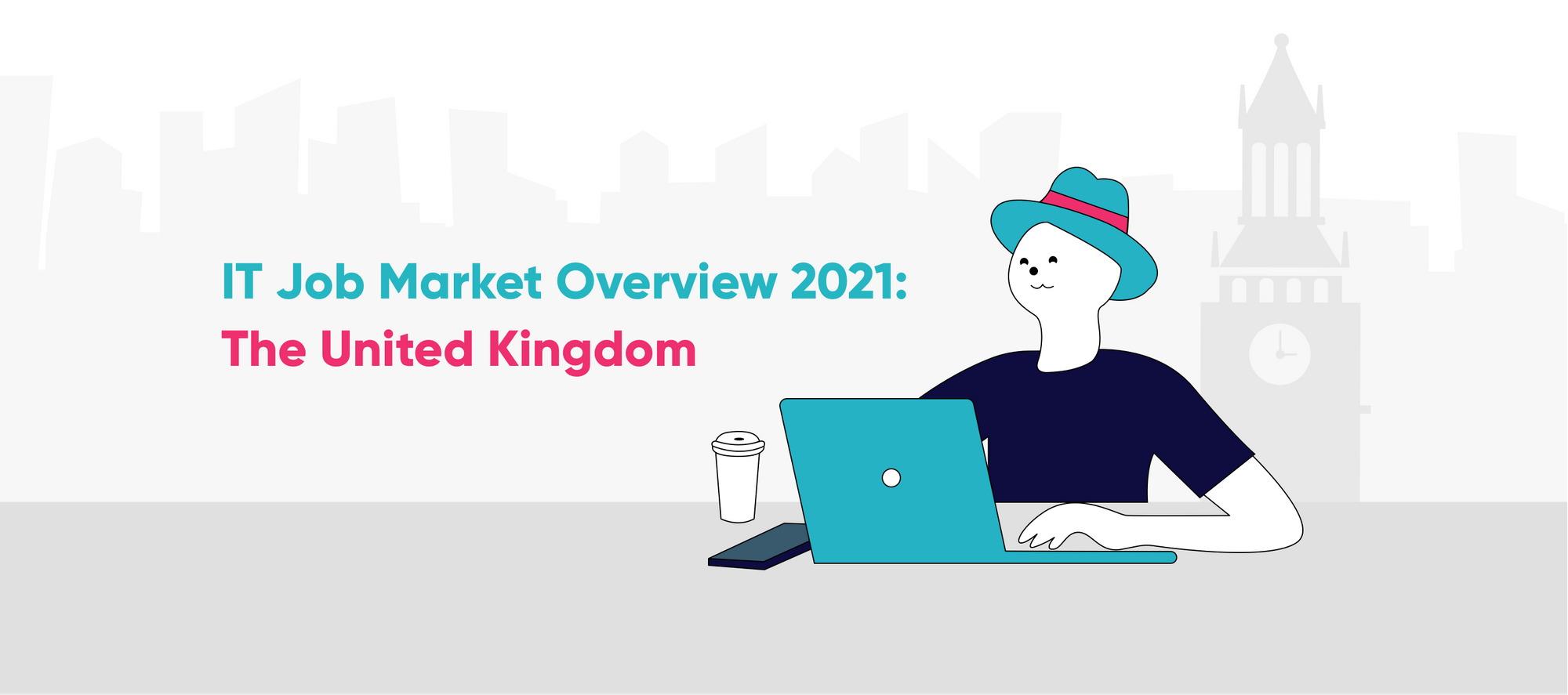 Overview of the 2021 IT job market in the United Kingdom MagicHire