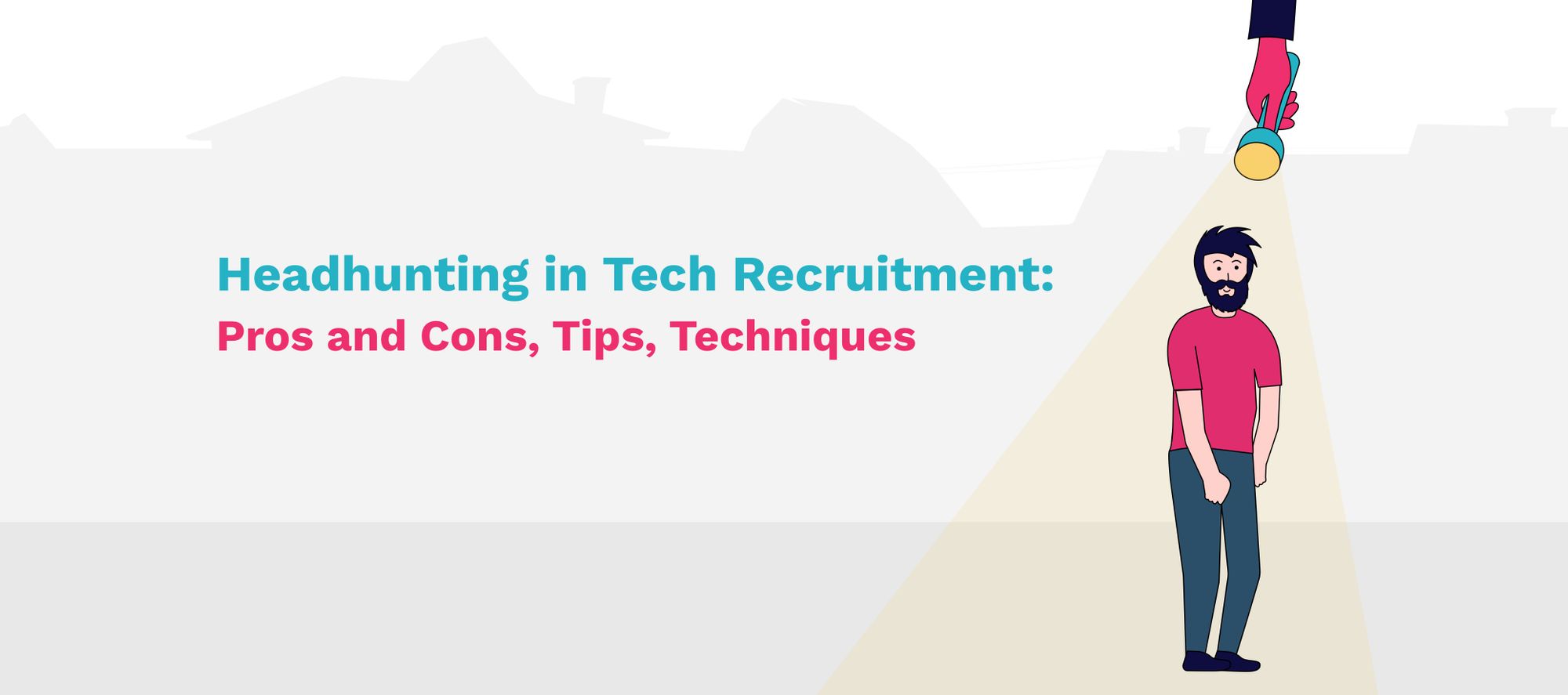 Headhunting in Tech Recruitment Tips & Techniques MagicHire