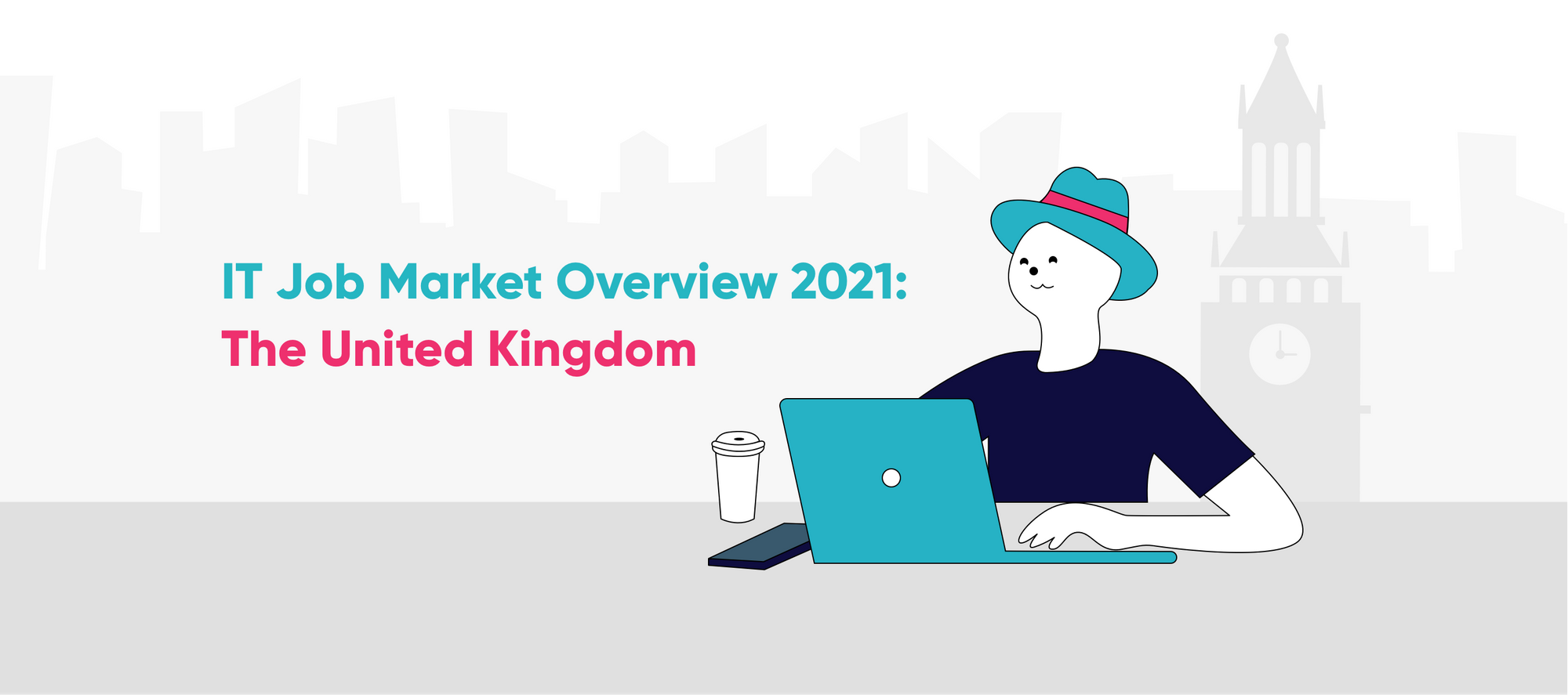 IT Job Market Overview 2021: The United Kingdom