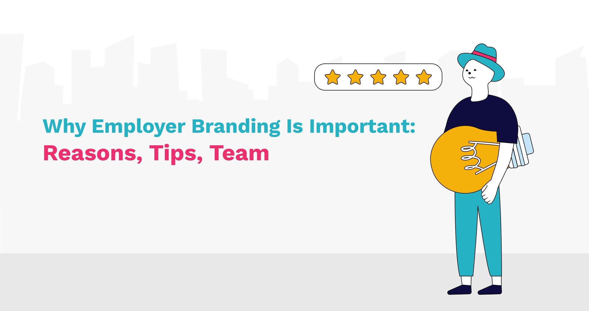 Why Employer Branding Is Important and How to Get it Right